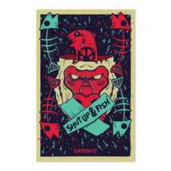 Catch Co. Shut Up & Fish Poster